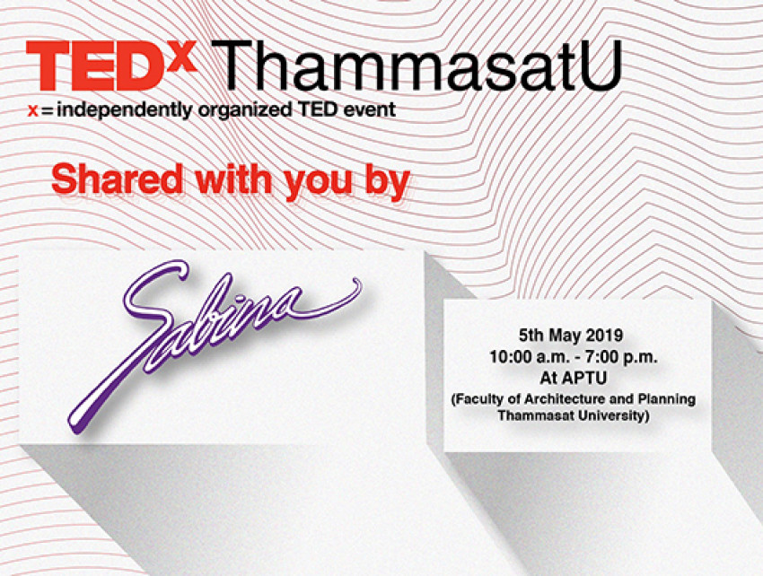 บริษัทซาบีน่า ฟาร์อีสท์ จำกัด ร่วมเป็นส่วนหนึ่งในการสนับสนุนกิจกรรม “TEDxThammasatU มหาวิทยาลัยธรรมศาสตร์ ประจำปี 2019”